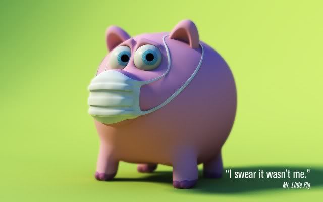 U GOT FLU, PIG !!! Pictures, Images and Photos